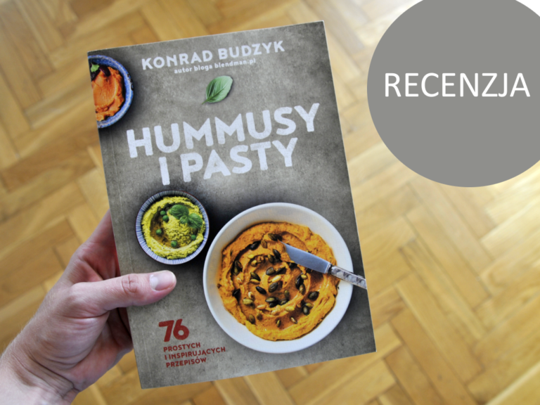 Konrad Budzyk „Hummusy i pasty” – recenzja